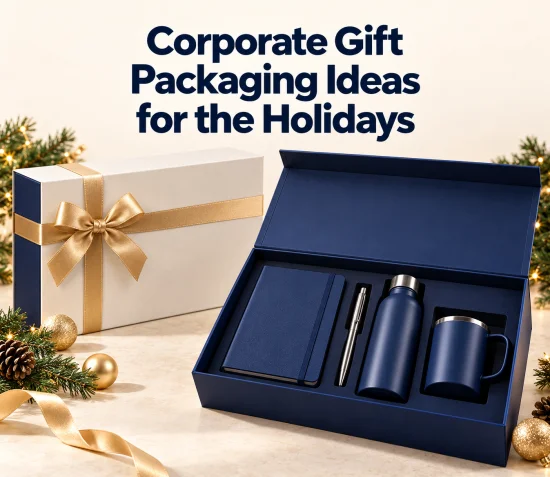 Corporate Gift Packaging Ideas for the Holidays